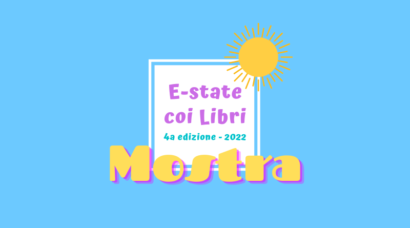 E-state coi libri, la mostra finale!