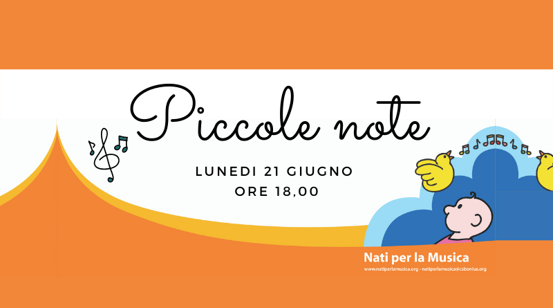 Lunedi 21 Giugno festeggiamo la Festa della Musica 2021 con PICCOLE NOTE!!